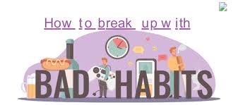 Determination is needed to quit bad habits